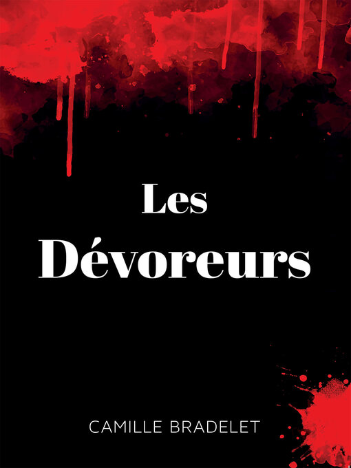 Title details for Les Dévoreurs by Camille Bradelet - Available